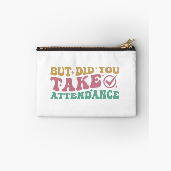 Item preview, Funny Attendance Matters But Did You Take Attendance designed and sold by khallidaart.