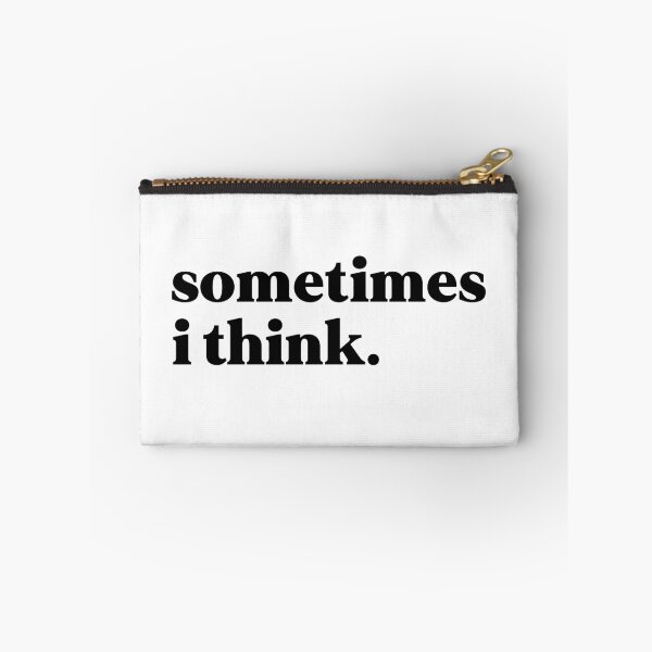 Item preview, Sometimes I think designed and sold by weirdly weird.