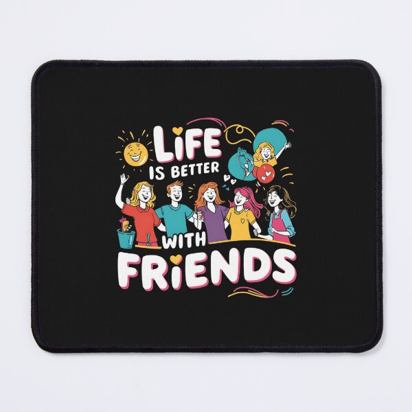 Item preview, "Life is Better with Friends" T-Shirt designed and sold by fashionsicon.