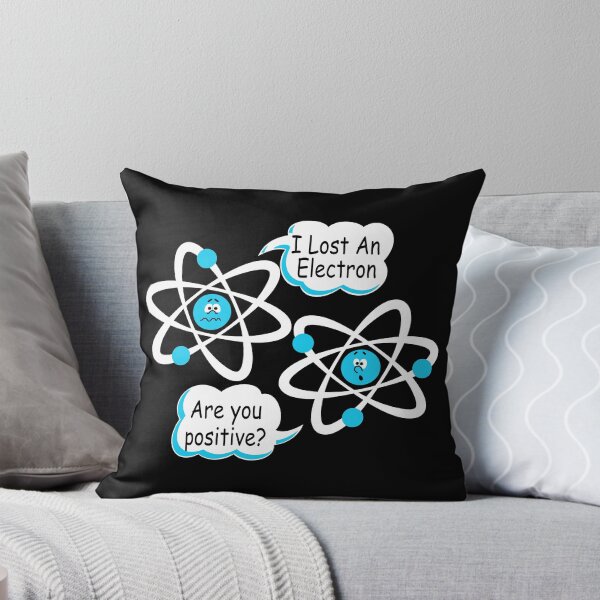 Item preview, I Lost An Electron - Are You Positive? Funny Science designed and sold by ScienceCorner.