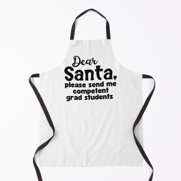 Item preview, Dear Santa, Please Send Me Competent Grad Students | Christmas Gift For Professor | Funny Christmas Full Professor | Funny Christmas Associate Professor designed and sold by jadedscientist.