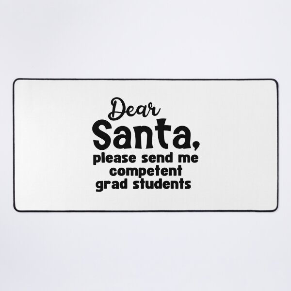 Item preview, Dear Santa, Please Send Me Competent Grad Students | Christmas Gift For Professor | Funny Christmas Full Professor | Funny Christmas Associate Professor designed and sold by jadedscientist.
