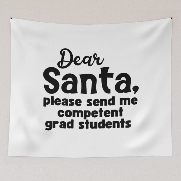 Item preview, Dear Santa, Please Send Me Competent Grad Students | Christmas Gift For Professor | Funny Christmas Full Professor | Funny Christmas Associate Professor designed and sold by jadedscientist.