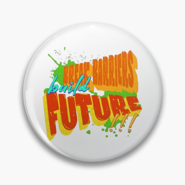 Item preview, Break Barriers Build Future – Empowering & Motivational Design designed and sold by Khadija406.