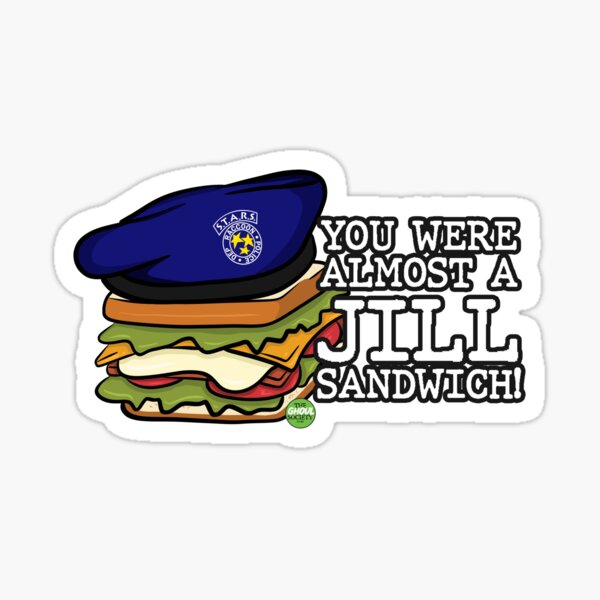 Artikel-Vorschau von Du wärst fast ein Jill Sandwich, designt und verkauft von TheGhoulSociety.