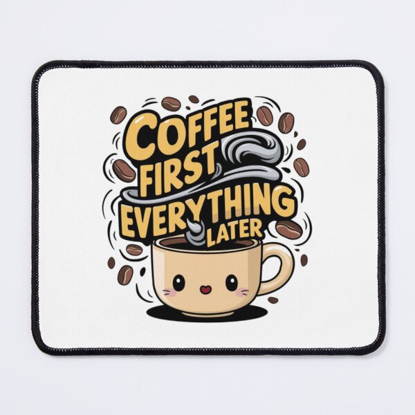Item preview, Coffee First Everything Later designed and sold by Dem0r.