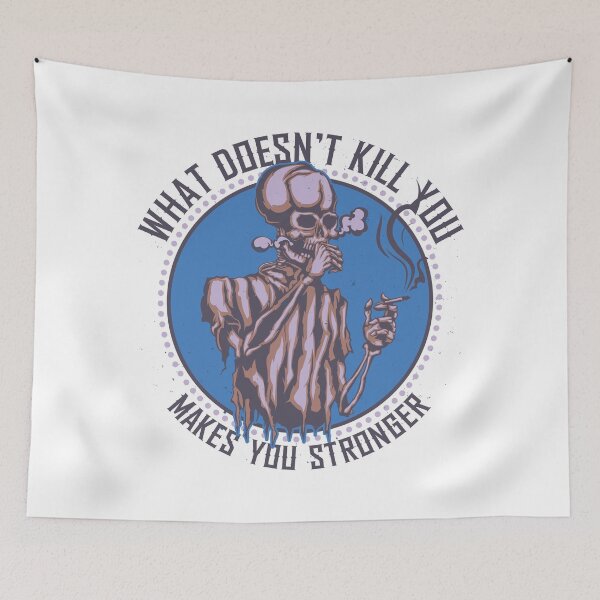 Item preview, What Doesn't Kill You Makes You Stronger - Smoking Skeleton Design designed and sold by Mehmet Hanifi Ekşi.