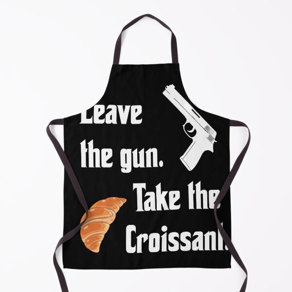 Artikelvorschau, Lass die Waffe liegen und nimm das Croissant, lustige Patenparodie entworfen und verkauft von Merchattack.
