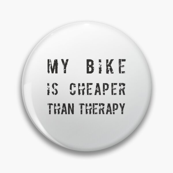 Item preview, My bike is cheaper than therapy designed and sold by RedYolk.