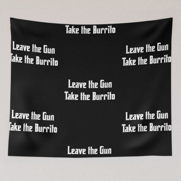 Item preview, Leave the gun, take the burrito, funny godfather parody designed and sold by Merchattack.