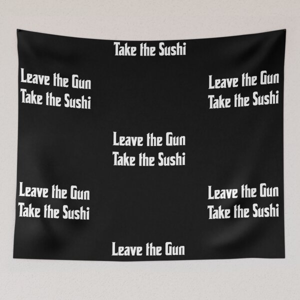 Item preview, Leave the gun, take the sushi, funny godfather parody designed and sold by Merchattack.