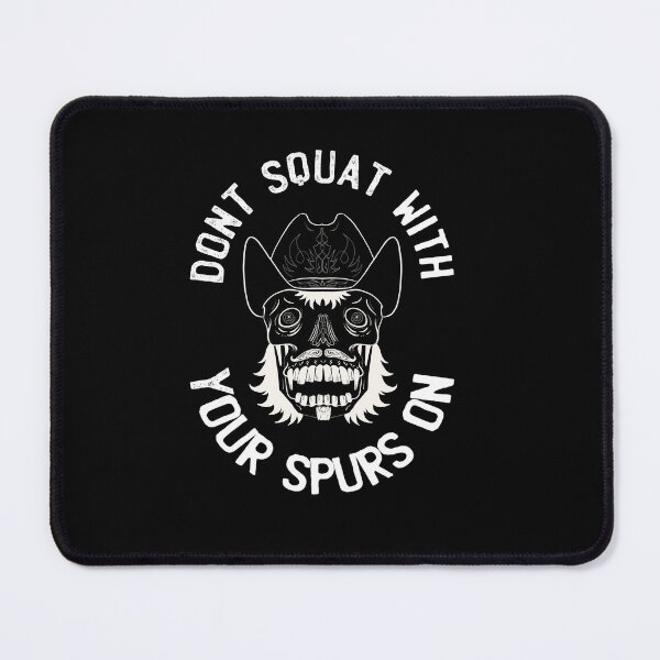 Item preview, don't squat with your spurs on designed and sold by AZTECartoon.