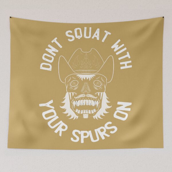 Item preview, don't squat with your spurs on  designed and sold by AZTECartoon.