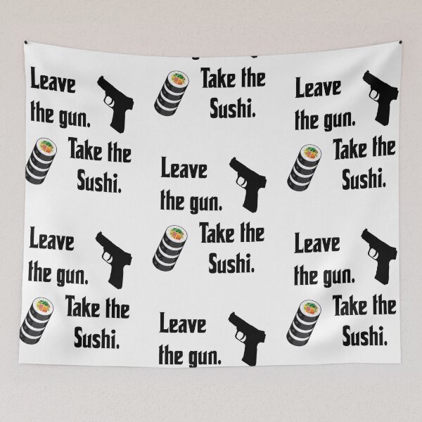 Item preview, Leave the gun, take the sushi, funny godfather parody designed and sold by Merchattack.