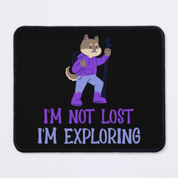 Item preview, I'm not Lost I'm Exploring designed and sold by 87-Aesthetics.