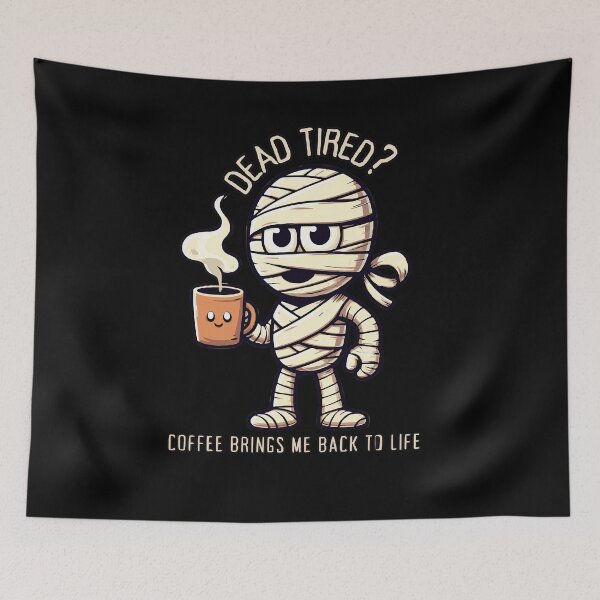 Item preview, Funny Mummy Coffee Lover Design - “Dead Tired? Coffee Brings Me Back To Life" | Funny Halloween Gift designed and sold by Tw1nsAIArt.