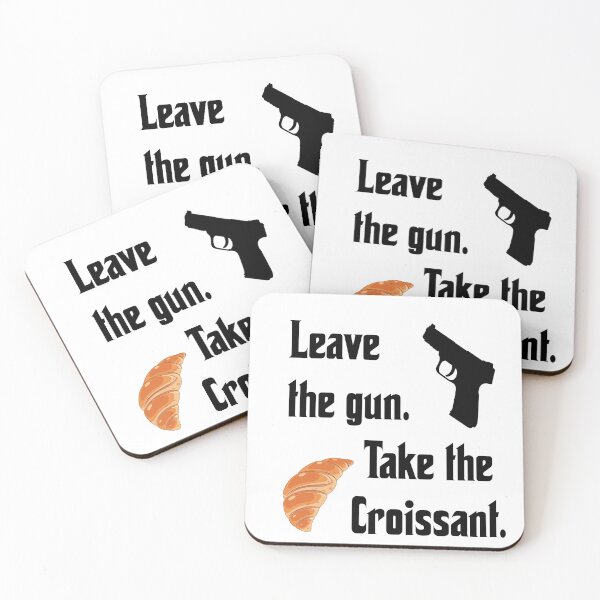 Item preview, Leave the gun, take the croissant, funny godfather parody designed and sold by Merchattack.