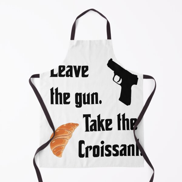Item preview, Leave the gun, take the croissant, funny godfather parody designed and sold by Merchattack.