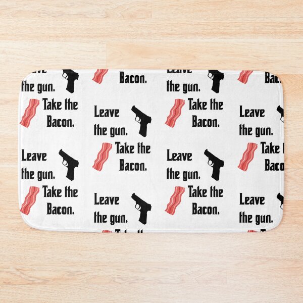 Item preview, Leave the gun, take the bacon, funny godfather parody designed and sold by Merchattack.