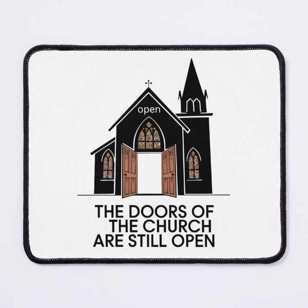 Item preview, THE DOORS OF THE CHURCH ARE STILL OPEN2 designed and sold by GrumpyGrans3.