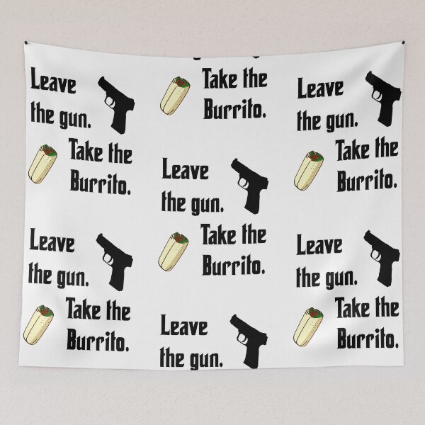 Item preview, Leave the gun, take the burrito, funny godfather parody designed and sold by Merchattack.