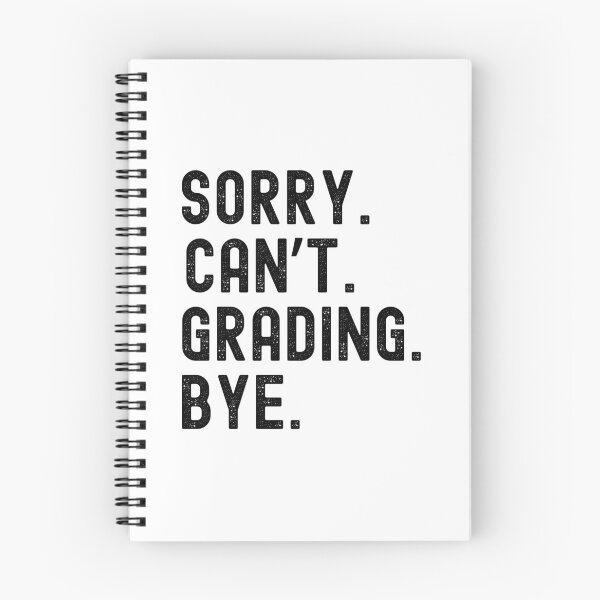 Item preview, Copy of Sorry. Can't. Grading. Bye. | Funny Teacher Grading Papers | Funny Professor Grading Papers | Teacher Problems designed and sold by jadedscientist.