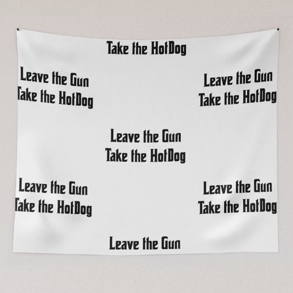 Item preview, Leave the Gun, take the hotdog, funny godfather parody designed and sold by Merchattack.