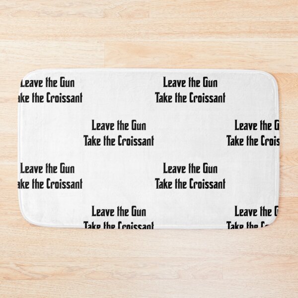 Item preview, Leave the Gun, take the croissant, funny godfather parody designed and sold by Merchattack.