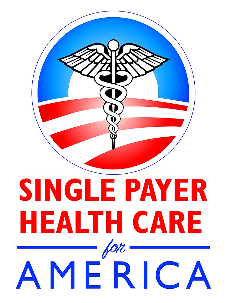SINGLE PAYER HEALTH CARE... by SamDantone