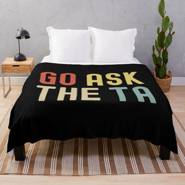 Item preview, Copy of Go Ask The TA | Funny Professor | Funny Teachers Assistant | Teacher Assistant Humor | Uni Professor Humor designed and sold by jadedscientist.