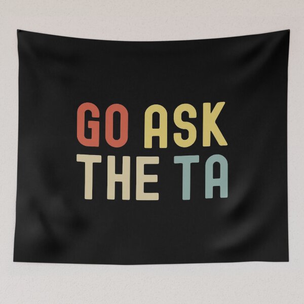 Item preview, Copia de Go Ask The TA | Profesor divertido | Asistente de profesores divertido | Humor de asistente de profesor | Humor de profesor universitario designed and sold by jadedscientist.