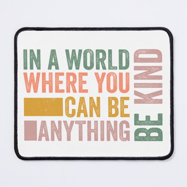 Item preview, In a World Where You Can Be Anything Be Kind designed and sold by Lily-and-Lyle.