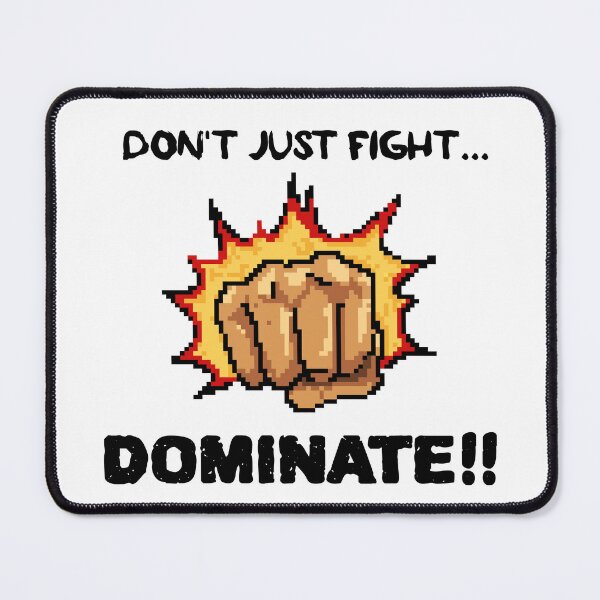 Item preview, Don't Just Fight... DOMINATE!! FGC designed and sold by SuperstyleTees.