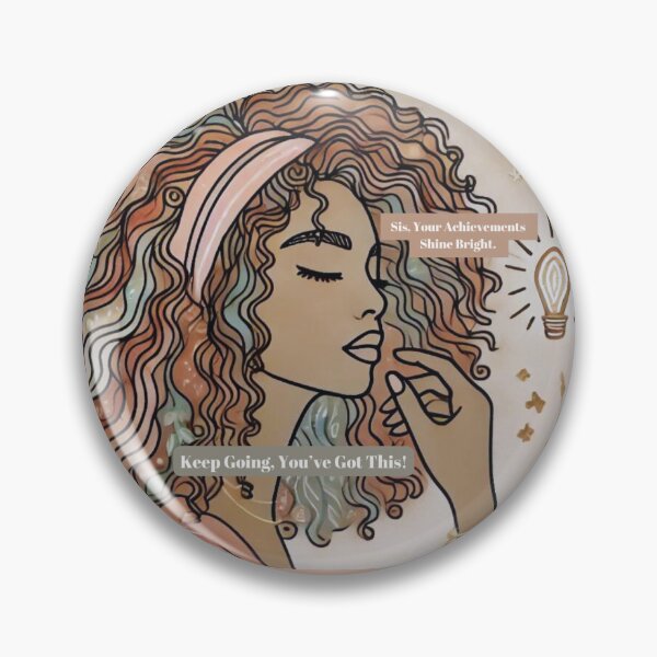 Item preview, Sis, Your Achievements Shine Bright – Keep Going, You’ve Got This designed and sold by Nfcollectives1.