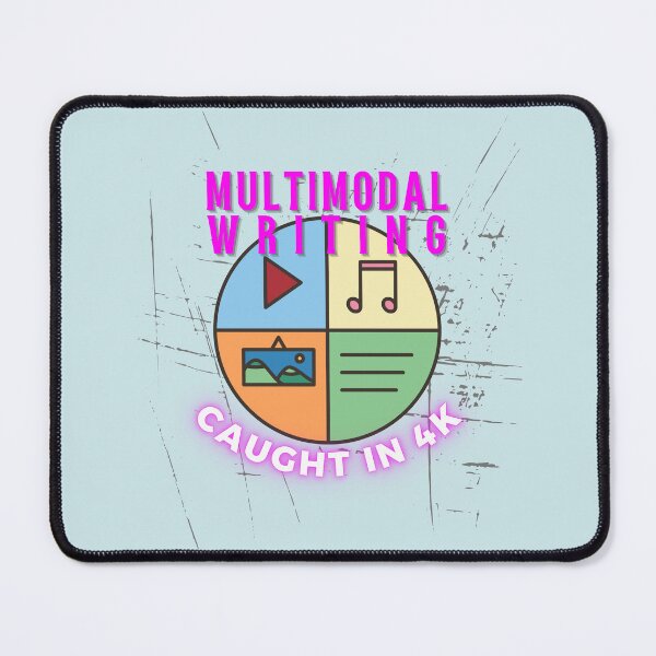 Item preview, Multimodal Writing Caught in 4K designed and sold by Ryan Skinnell.