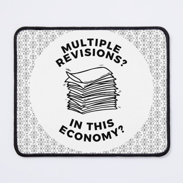 Item preview, Multiple Revisions? In This Economy? designed and sold by Ryan Skinnell.