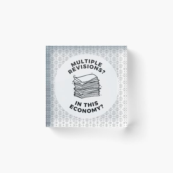 Item preview, Multiple Revisions? In This Economy? designed and sold by Ryan Skinnell.