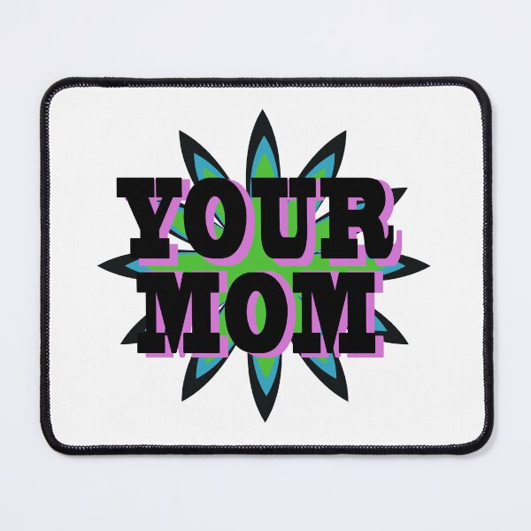 Item preview, Your Mom - Gen X designed and sold by Jody Clouse.