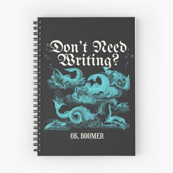 Item preview, Don't Need Writing? OK, Boomer designed and sold by Ryan Skinnell.