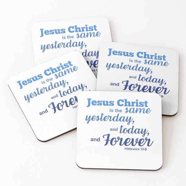 Item preview, Hebrews 13:8 Jesus Christ is the Same (Blue) designed and sold by rainbowsinks.