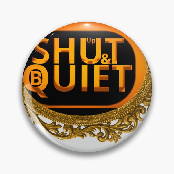 Item preview, Shut Up & B Quiet  designed and sold by Shutupbquiet.