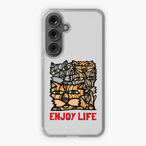 "Enjoy Life" Samsung Galaxy Soft Case