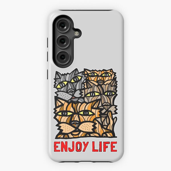 "Enjoy Life" Samsung Galaxy Tough Case