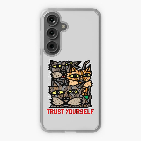 "Trust Yourself" Samsung Galaxy Soft Case