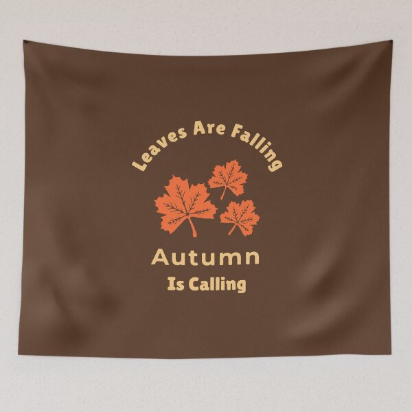 Item preview, Leaves Are Falling Autumn Is Calling Earthy designed and sold by ArtCornerStudio.