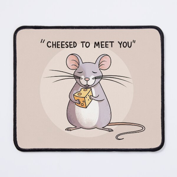 Item preview, Cheesed to Meet You Funny Mouse with Cheese Pun designed and sold by Victor Shadehorn.