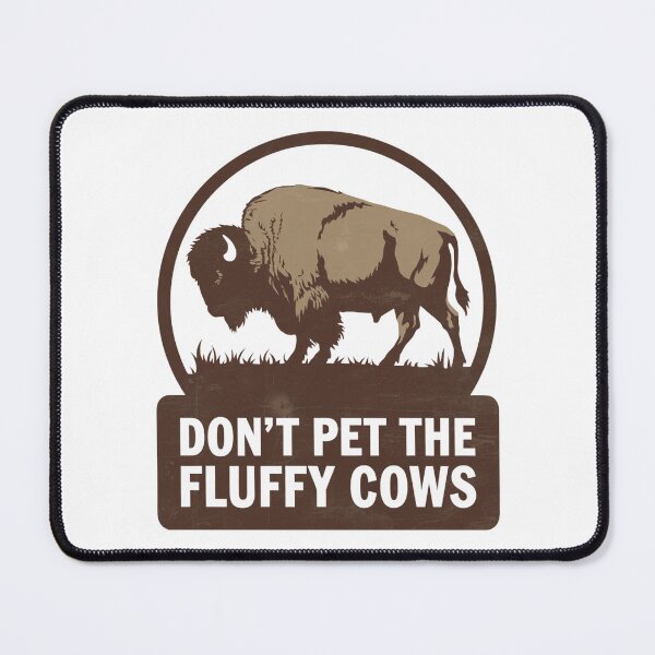 Item preview, Don't Pet Fluffy Cows designed and sold by Peter Stawicki.