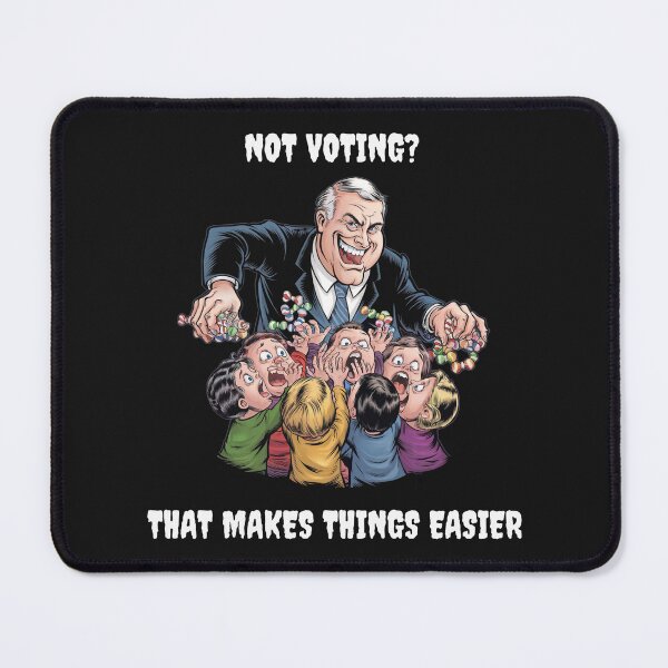 Item preview, Not Voting? That Makes Things Easier designed and sold by JETees.