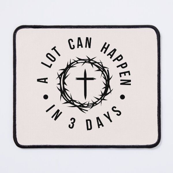 Item preview, Religious A Lot Can Happen In Three Days designed and sold by AlienOccupation.