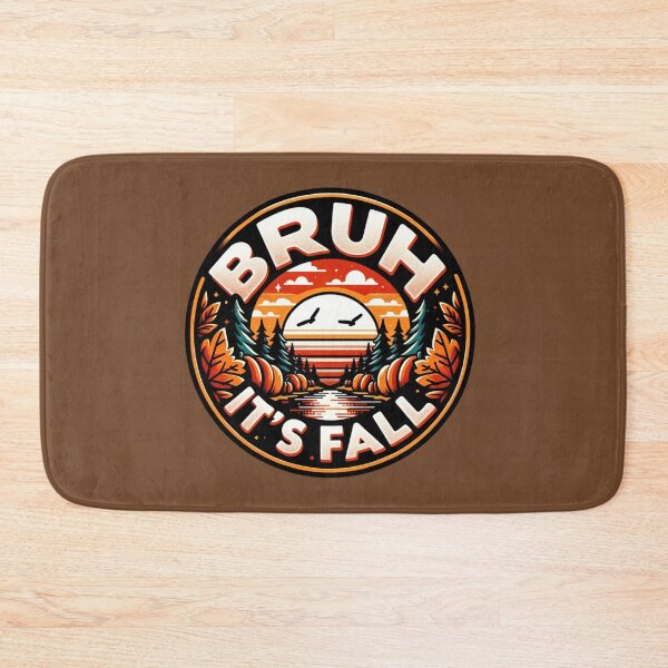 Item preview, Bruh It's Fall Season Autumn designed and sold by sparsonboutique.
